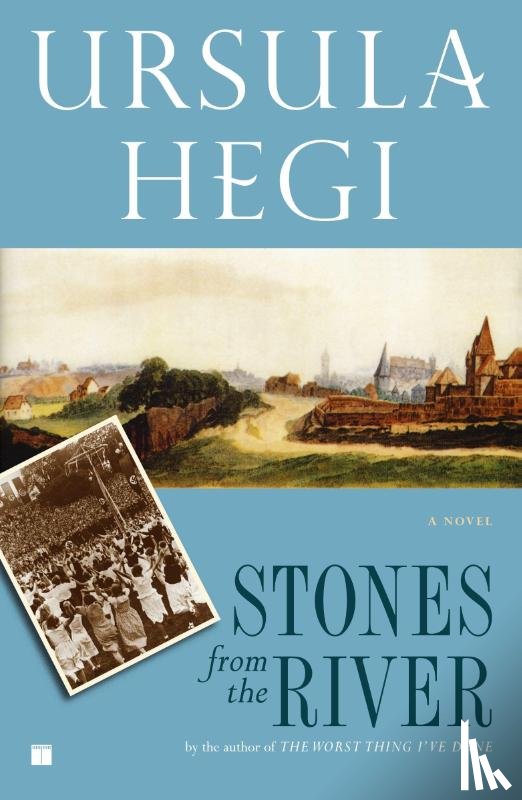 Hegi, Ursula - Stones from the River