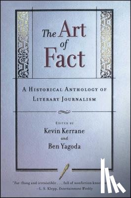 Kerrane, Kevin - The Art of Fact: a Historical Anthology of Literary Journalism