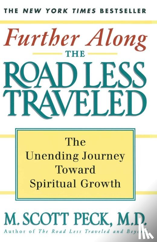 Peck, M. Scott - Further Along the Road Less Traveled