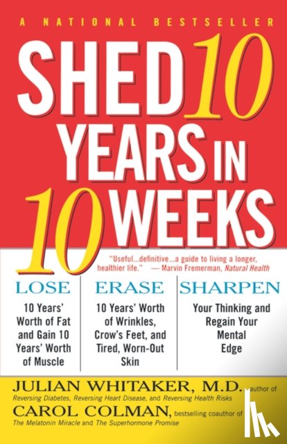 Whitaker, Julian M., Colman, Carol - Shed Ten Years in Ten Weeks