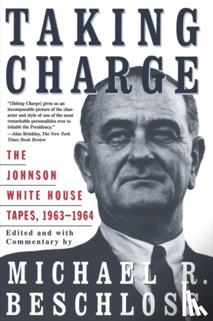 Beschloss, Michael R. - Taking Charge