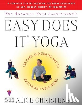 Christensen, Alice - The American Yoga Associations Easy Does It Yoga