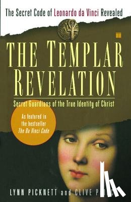 Picknett, Lynn - The Templar Revelation: Secret Guardians of the True Identity of Christ