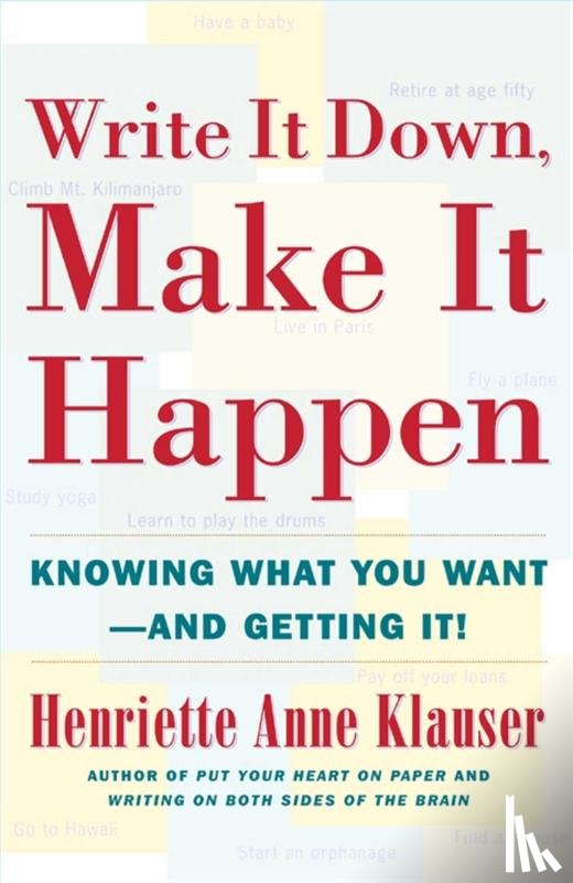 Klauser, Henriette Anne - Write It Down Make It Happen