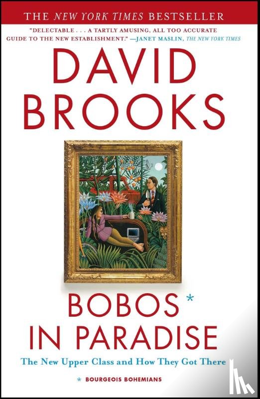 Brooks, David - Bobos in Paradise