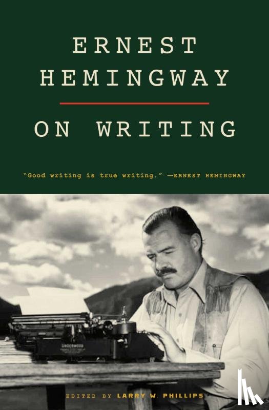  - Ernest Hemingway on Writing