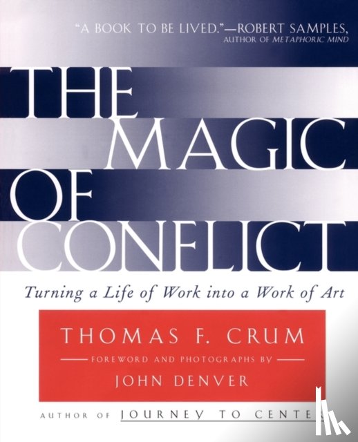 Crum, Thomas - The Magic of Conflict