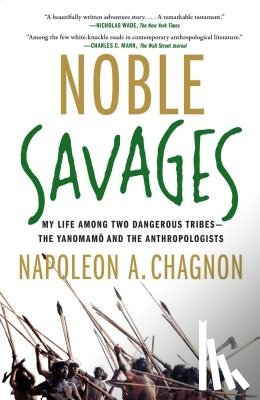 Chagnon, Napoleon A. - Noble Savages