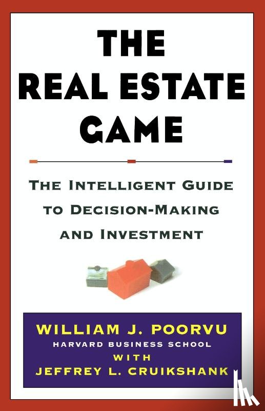 Poorvu, William J, Cruikshank, Jeffrey L. - The Real Estate Game