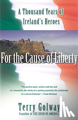 Golway, Terry - For the Cause of Liberty