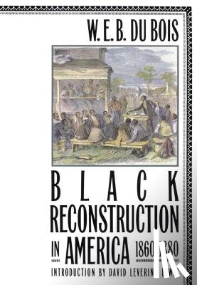 Bois, W. E. B. Du - Black Reconstruction in America 1860-1880