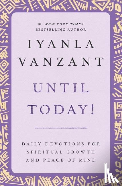 Vanzant, Iyanla - Until Today!: Daily Devotions for Spiritual Growth and Peace of Mind