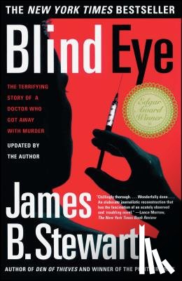 Stewart, James B. - Blind Eye: The Terrifying True Story of a Doctor Who Got Away with Murder