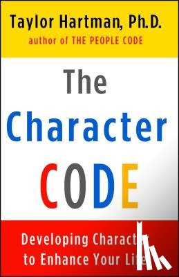 Hartman, Taylor, Ph.D. - The Character Code