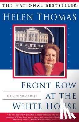 Thomas, Helen - Front Row at the White House: My Life and Times