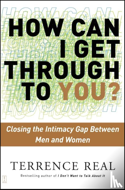 Real, Terrence - How Can I Get Through to You?