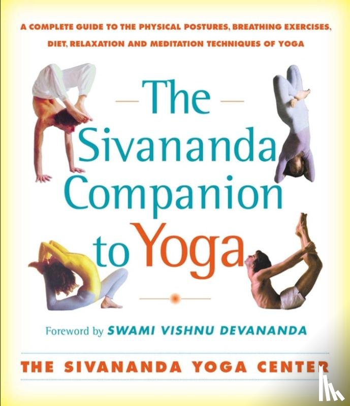 Sivanda Yoga Center - The Sivananda Companion to Yoga