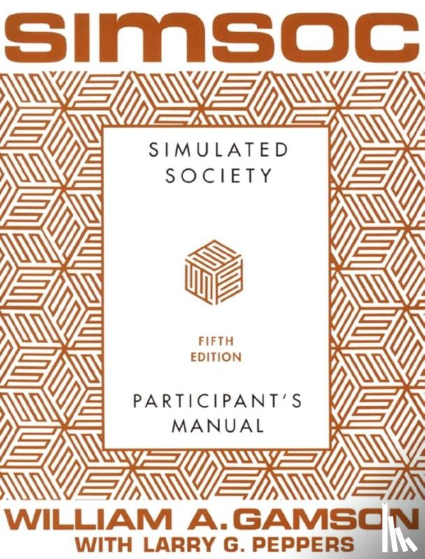 Gamson, William A. - SIMSOC: Simulated Society, Participant's Manual