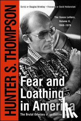 Thompson, Hunter S. - Fear and Loathing in America