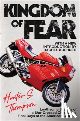 Thompson, Hunter S. - KINGDOM OF FEAR