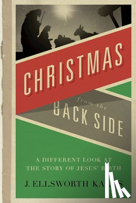 Kalas, J. Ellsworth - Christmas from the Back Side