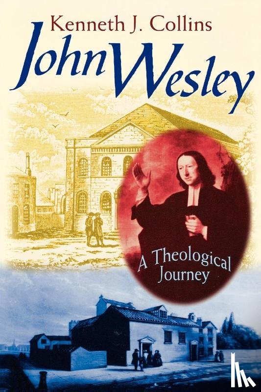 Collins - John Wesley - A Theological Journey