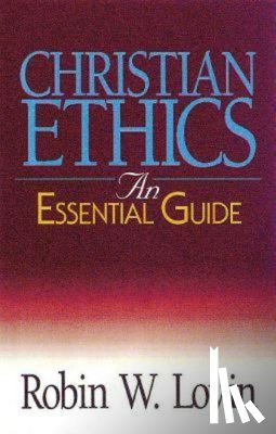 Lovin, Robin W. - Christian Ethics