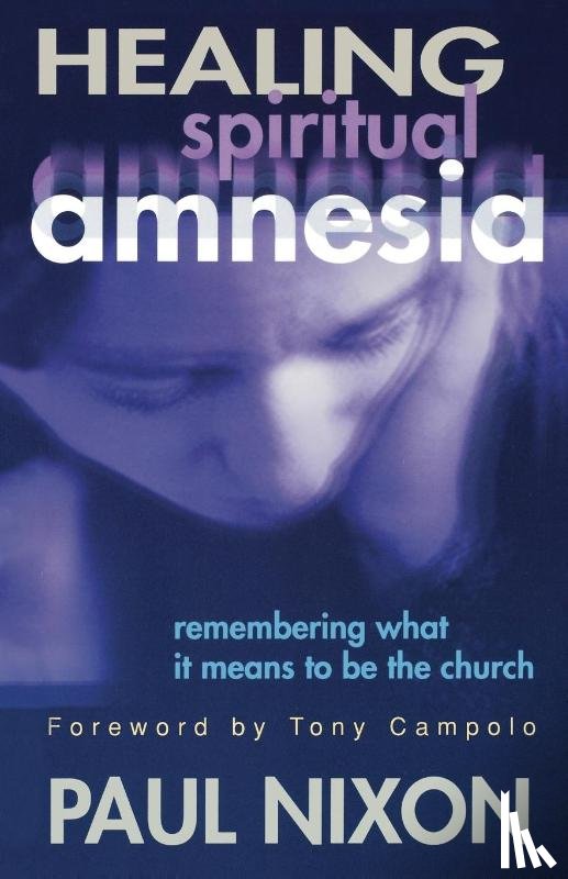 Nixon, Paul - Healing Spiritual Amnesia