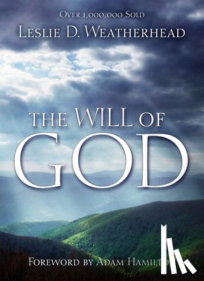 Weatherhead, Leslie D. - The Will of God
