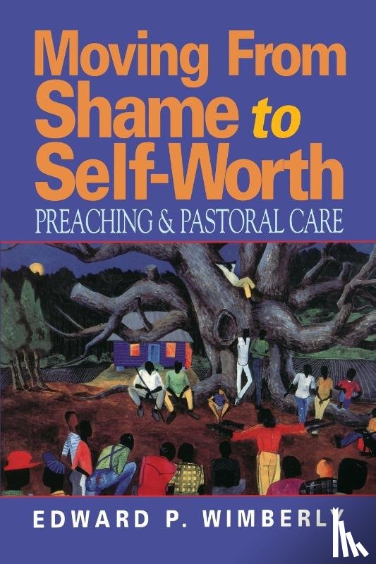 Wimberly, Edward P. - Moving from Shame to Self-worth