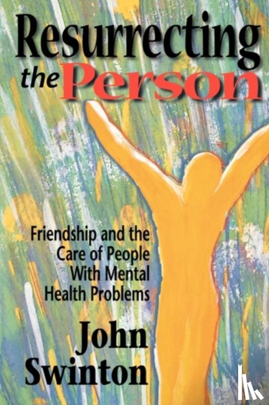 Swinton, John - Resurrecting the Person