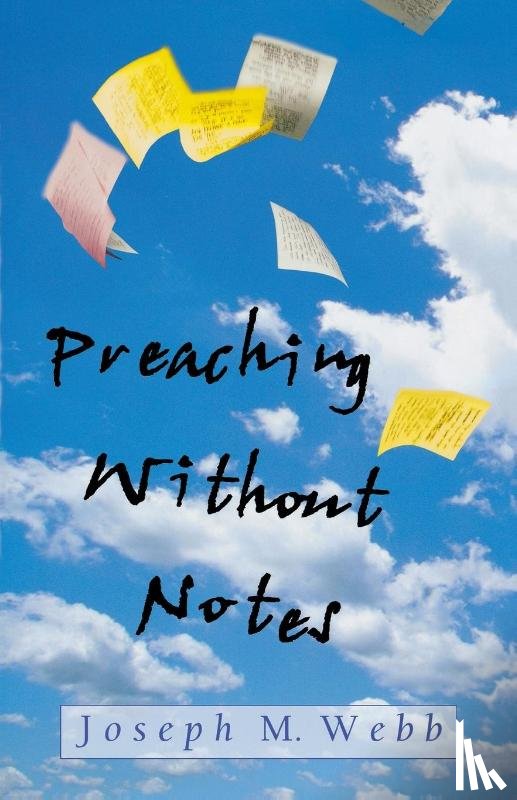 Webb, Joseph M. - Preaching without Notes