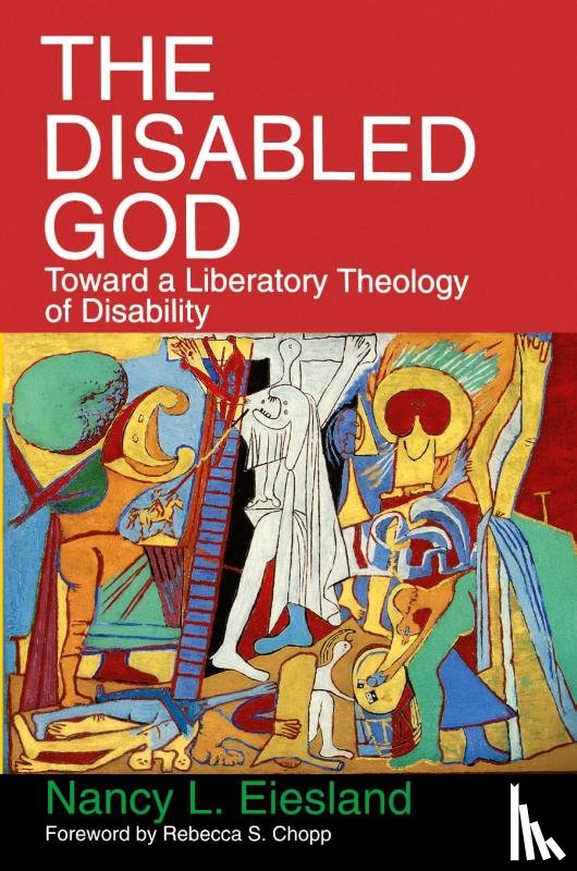 Eiesland, Nancy L. - The Disabled God