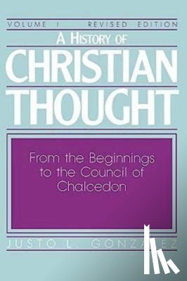 Gonzalez, Justo L. - History of Christian Thought