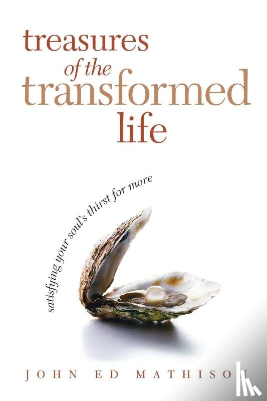 John Ed Mathison - Treasures of the Transformed Life 40 Day Reading Book