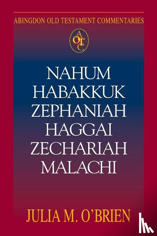 O'Brien, Julia M - Nahum, Habakkuk, Zephaniah, Haggai, Zechariah, Malachi