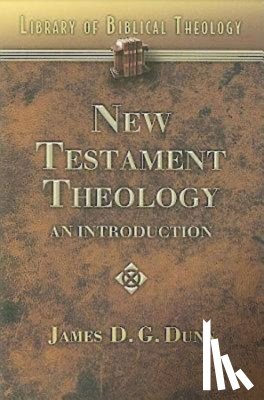 Dunn, James D. G. - New Testament Theology