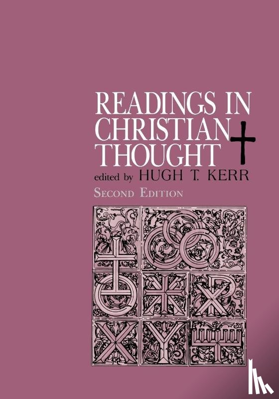 Kerr, Hugh T. - Readings in Christian Thought