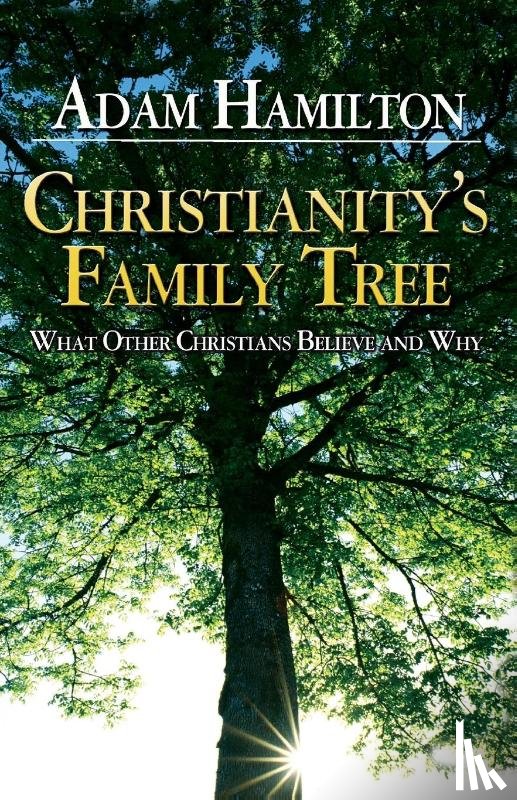 Hamilton, Adam - Christianity's Family Tree Participant's Guide