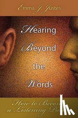 Emma J. Justes - Hearing Beyond the Words