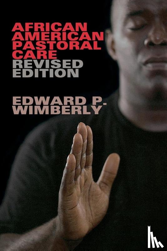 Wimberly, Edward P. - African American Pastoral Care Revised Edition