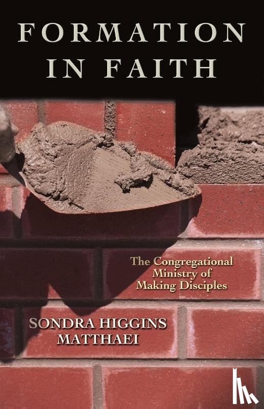 Matthaei, Sondra Higgins - Formation in Faith