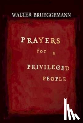 Brueggemann, Walter - Prayers for a Privileged People