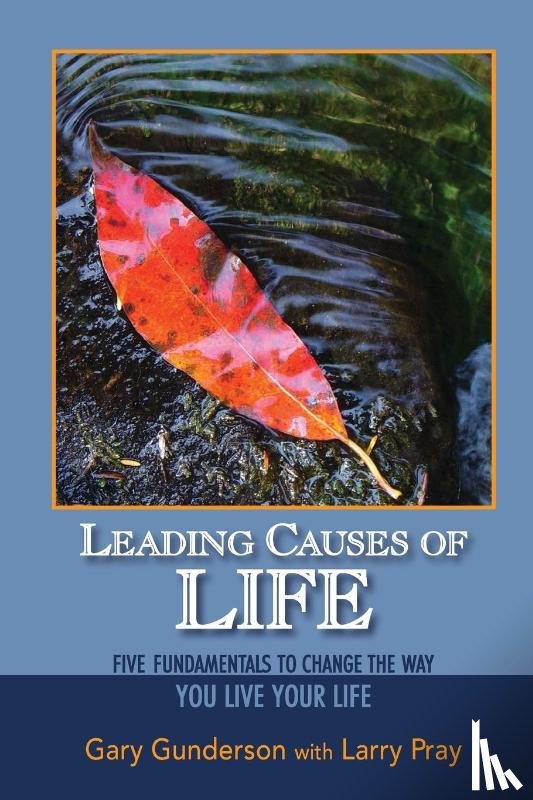 Gunderson, Gary, Pray, Larry - Leading Causes of Life