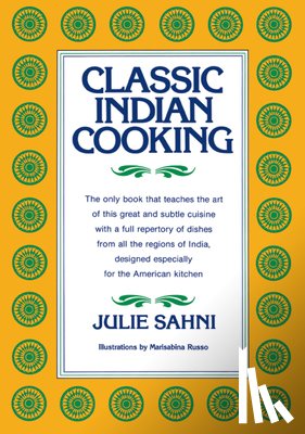 Sahni, Julie, Shani, Julie - Classic Indian Cooking