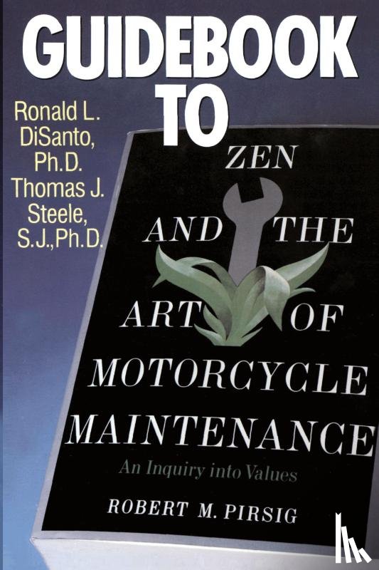 Steele, Tom, Di Santo, Ron - Guidebook to Zen & the Art of Motorcycle Maintenan