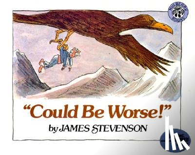 Stevenson, James - "Could Be Worse!"