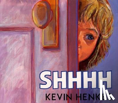 Henkes, Kevin - Shhhh