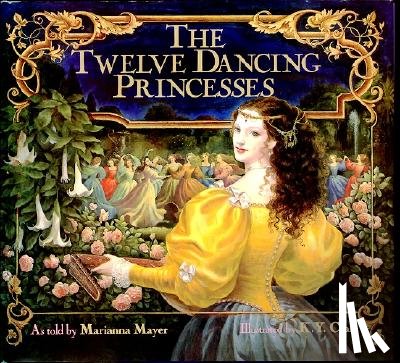 Mayer, Marianna - The Twelve Dancing Princesses