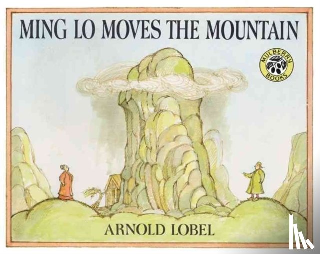 Lobel, Arnold - Ming Lo Moves the Mountain